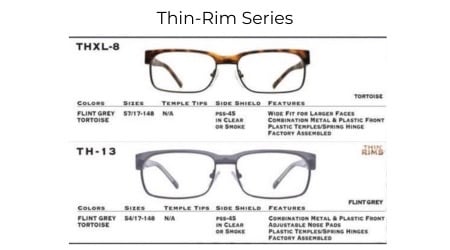 The premium collection with Hudson Safety frames contains their thin-rim series of frames. 