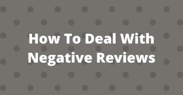 Learn how to deal with negative reviews for your optical