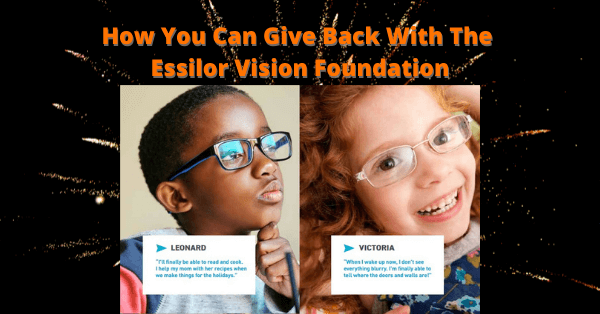 Give back to your community with the gift of sight and the Essilor Vision Foundation