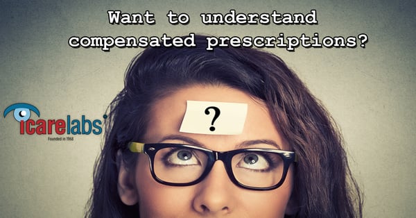 Compensated prescriptions for your glasses explained!