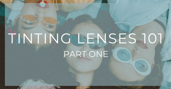 Learn all about the science of tinting lenses in this two part series.